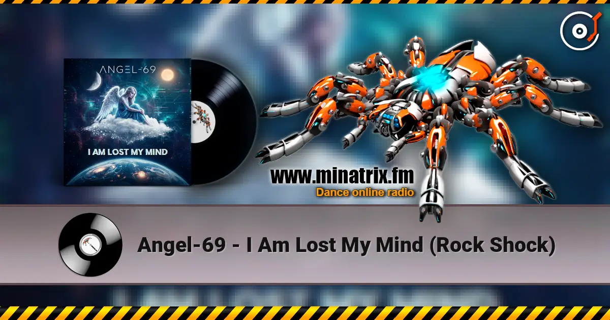 Angel-69 - I Am Lost My Mind (Rock Shock) жоғары сапада онлайн тыңдау | Minatrix.FM