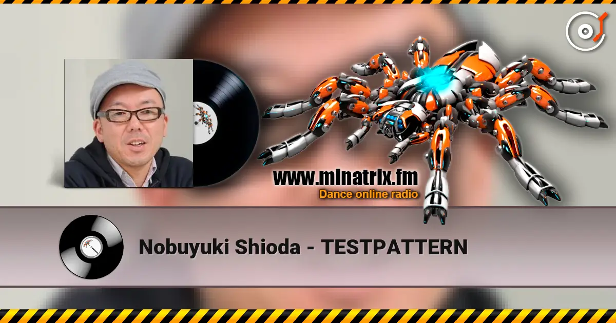 Nobuyuki Shioda - TESTPATTERN жоғары сапада онлайн тыңдау | Minatrix.FM