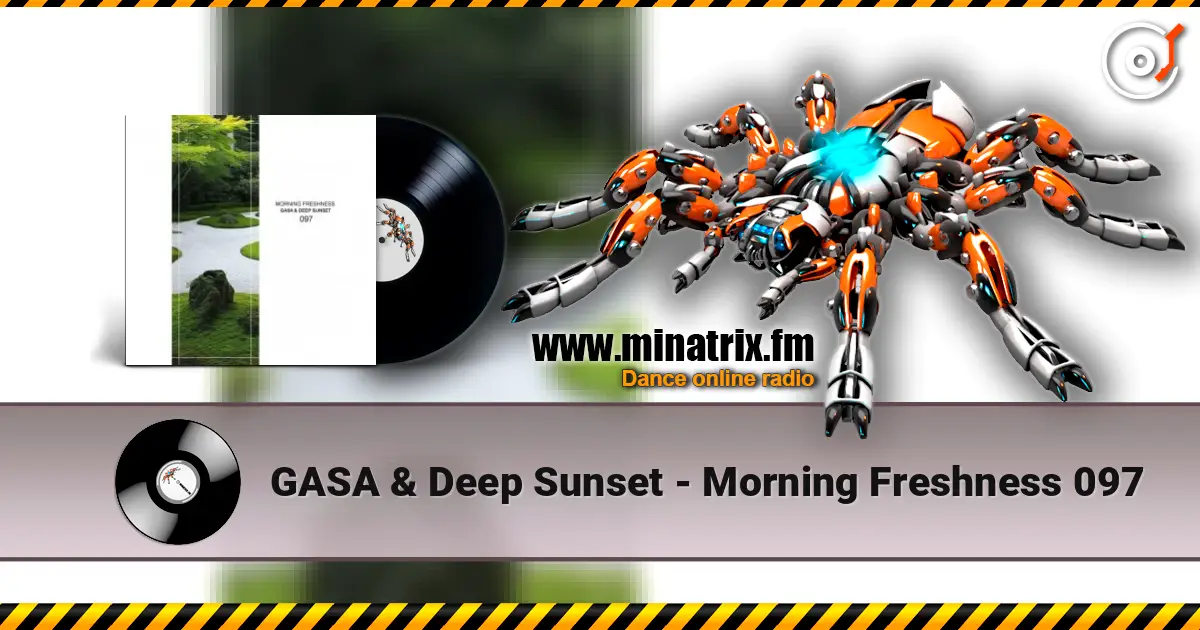 GASA & Deep Sunset - Morning Freshness 097 жоғары сапада онлайн тыңдау | Minatrix.FM