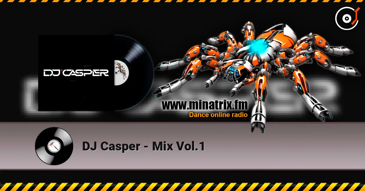 DJ Casper - Mix Vol.1 жоғары сапада онлайн тыңдау | Minatrix.FM