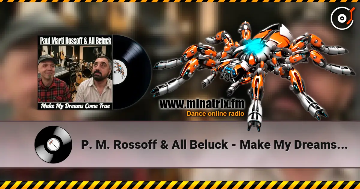 P. M. Rossoff & All Beluck - Make My Dreams Come True. Remastered with overdubbing 2019 жоғары сапада онлайн тыңдау | Minatrix.FM