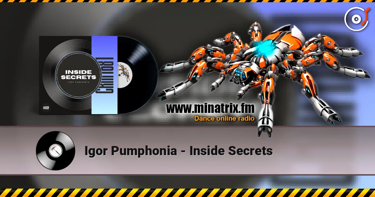 Igor Pumphonia - Inside Secrets жоғары сапада онлайн тыңдау | Minatrix.FM