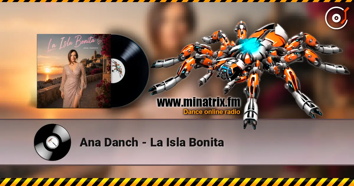 Ana Danch - La Isla Bonita жоғары сапада онлайн тыңдау | Minatrix.FM