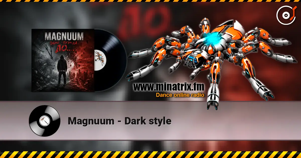 Magnuum - Dark style жоғары сапада онлайн тыңдау | Minatrix.FM