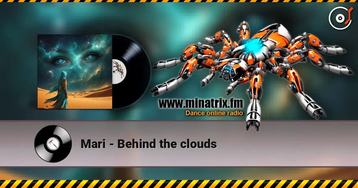Mari - Behind the clouds жоғары сапада онлайн тыңдау | Minatrix.FM