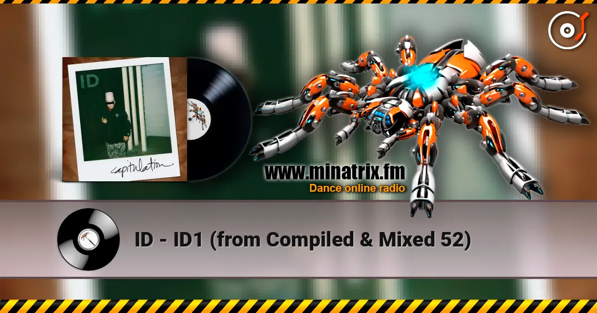 ID - ID1 (from Compiled & Mixed 52) жоғары сапада онлайн тыңдау | Minatrix.FM