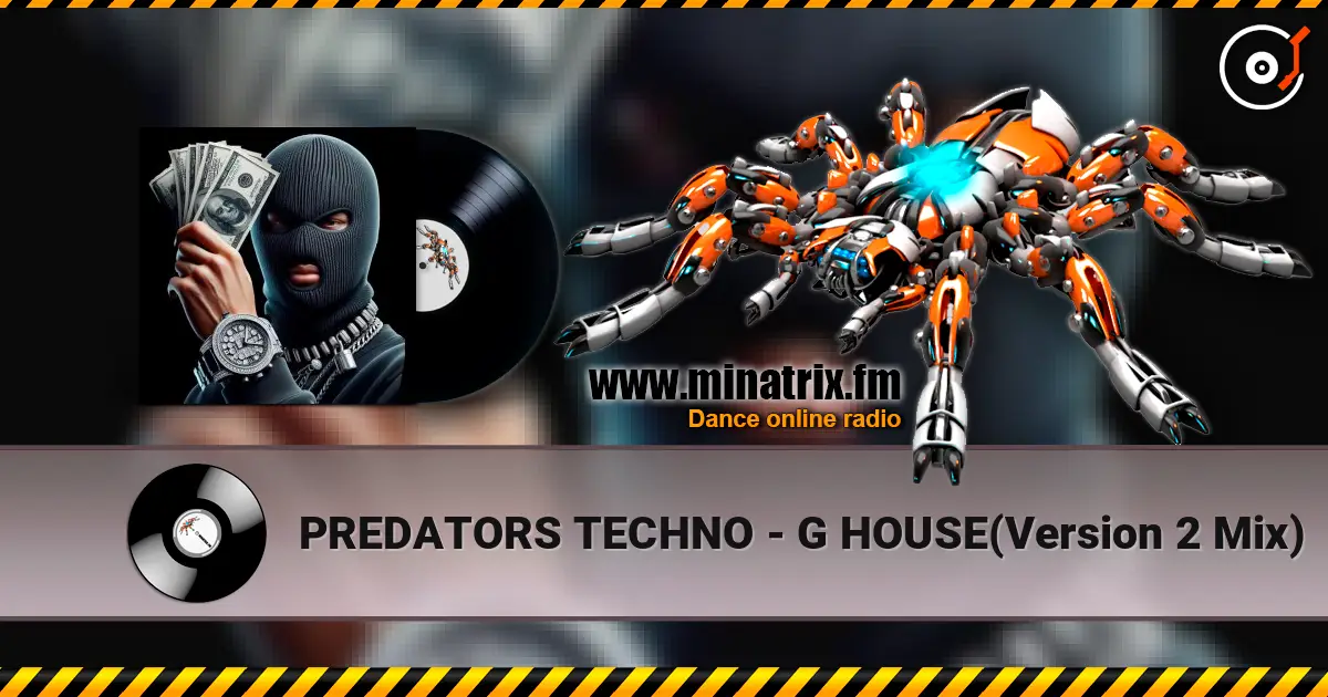 PREDATORS TECHNO - G HOUSE(Version 2 Mix) жоғары сапада онлайн тыңдау | Minatrix.FM