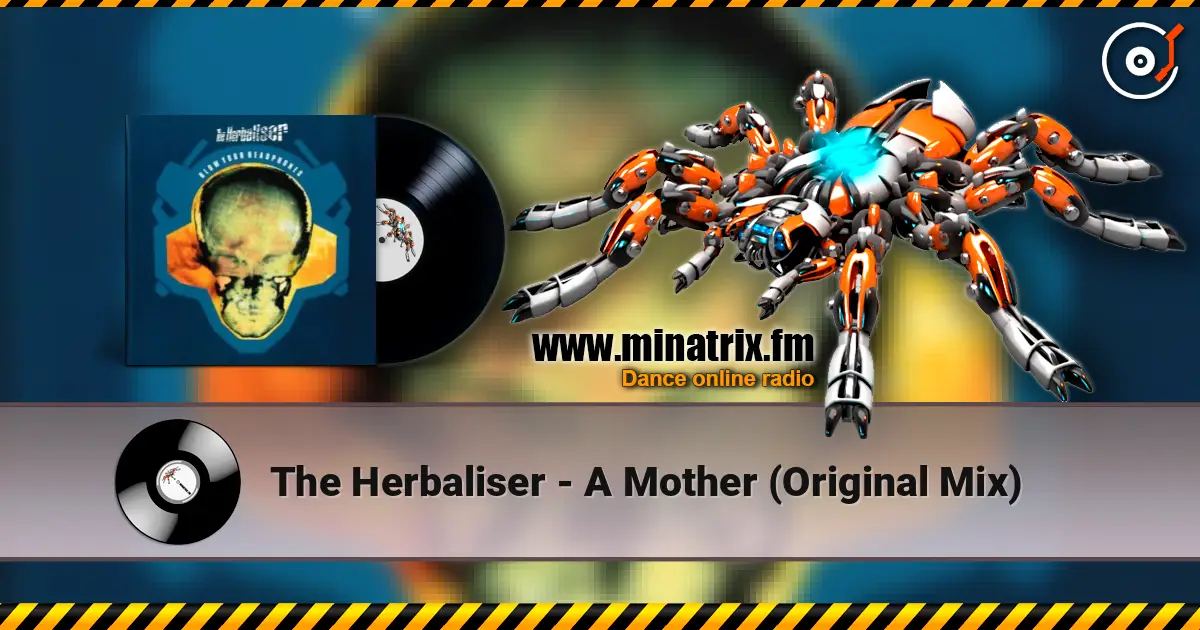 The Herbaliser - A Mother (Original Mix) жоғары сапада онлайн тыңдау | Minatrix.FM