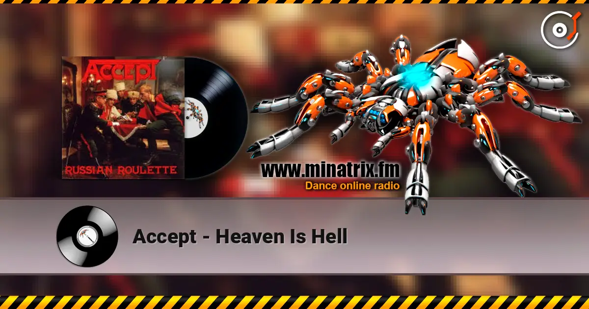 Accept - Heaven Is Hell жоғары сапада онлайн тыңдау | Minatrix.FM
