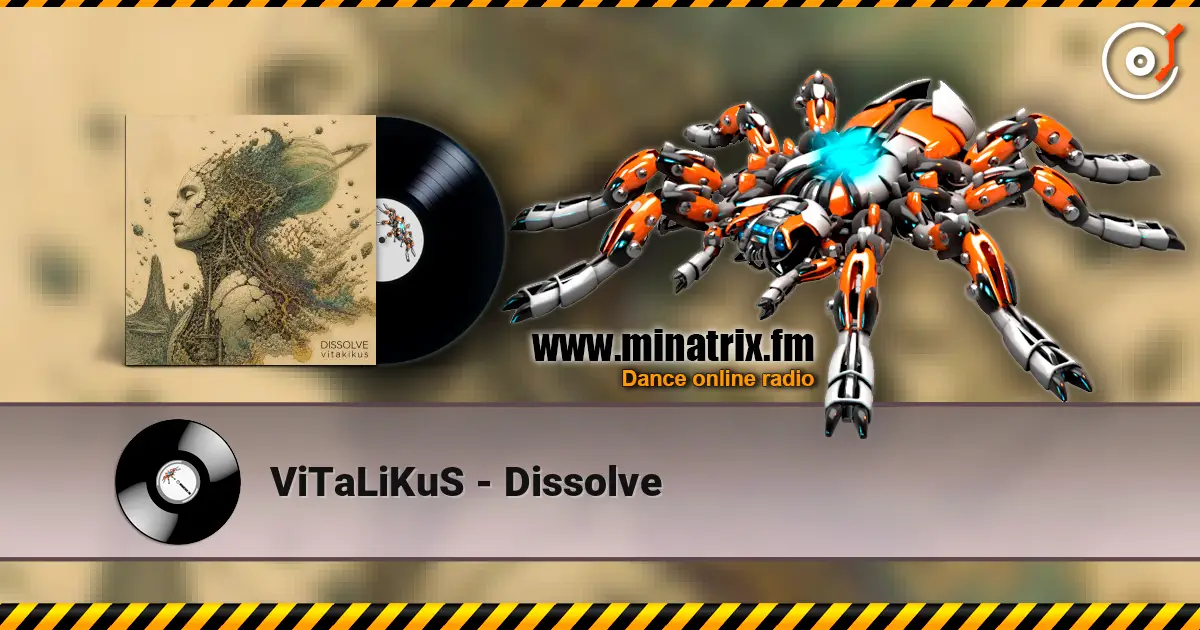 ViTaLiKuS - Dissolve жоғары сапада онлайн тыңдау | Minatrix.FM