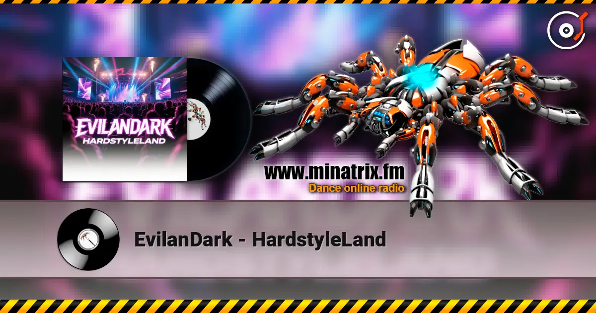 EvilanDark - HardstyleLand жоғары сапада онлайн тыңдау | Minatrix.FM