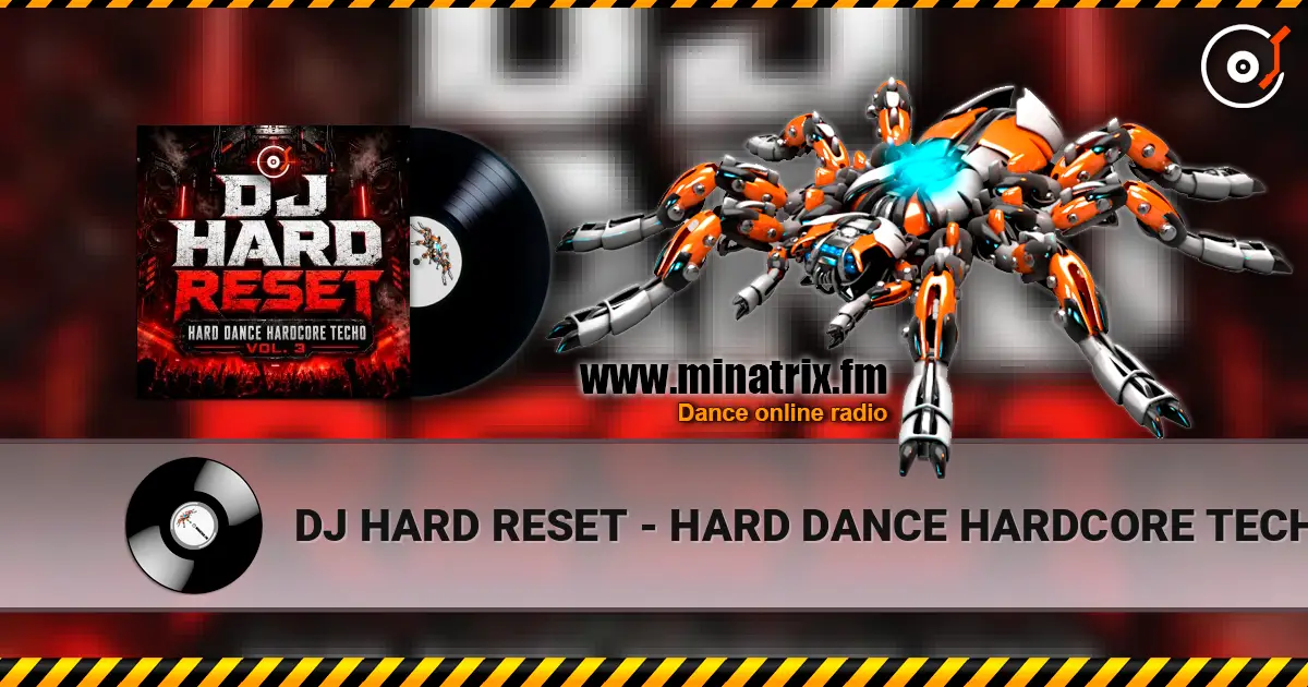 DJ HARD RESET - HARD DANCE HARDCORE TECHO VOL. 3 жоғары сапада онлайн тыңдау | Minatrix.FM