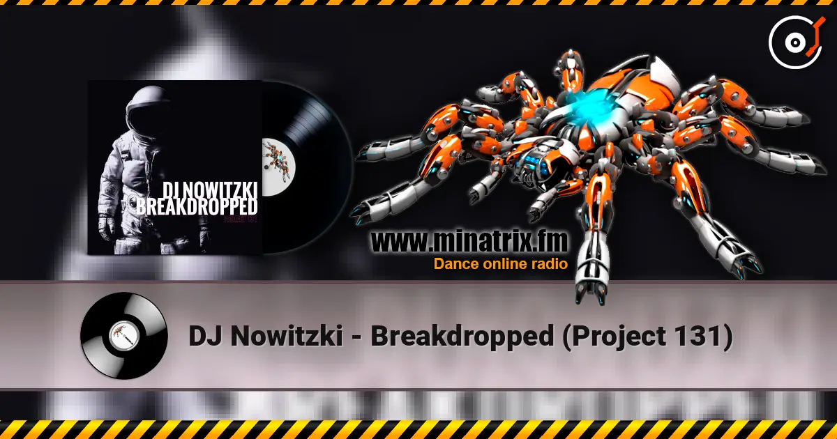 DJ Nowitzki - Breakdropped (Project 131) жоғары сапада онлайн тыңдау | Minatrix.FM