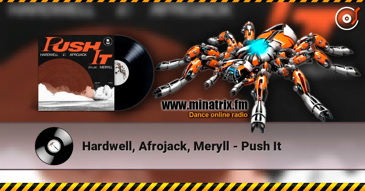 Hardwell, Afrojack, Meryll - Push It жоғары сапада онлайн тыңдау | Minatrix.FM