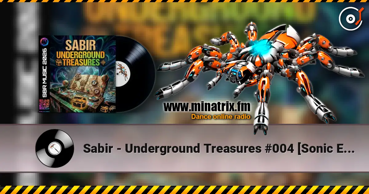 Sabir - Underground Treasures #004 [Sonic Expedition] жоғары сапада онлайн тыңдау | Minatrix.FM