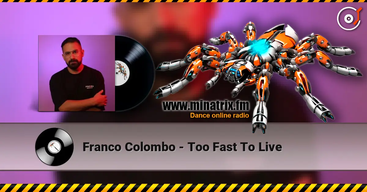 Franco Colombo - Too Fast To Live жоғары сапада онлайн тыңдау | Minatrix.FM