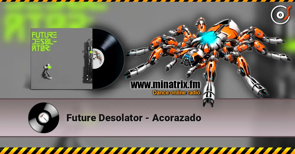 Future Desolator - Acorazado жоғары сапада онлайн тыңдау | Minatrix.FM
