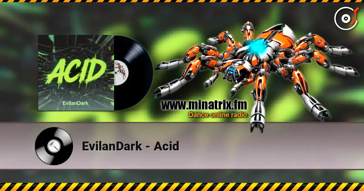 EvilanDark - Acid жоғары сапада онлайн тыңдау | Minatrix.FM