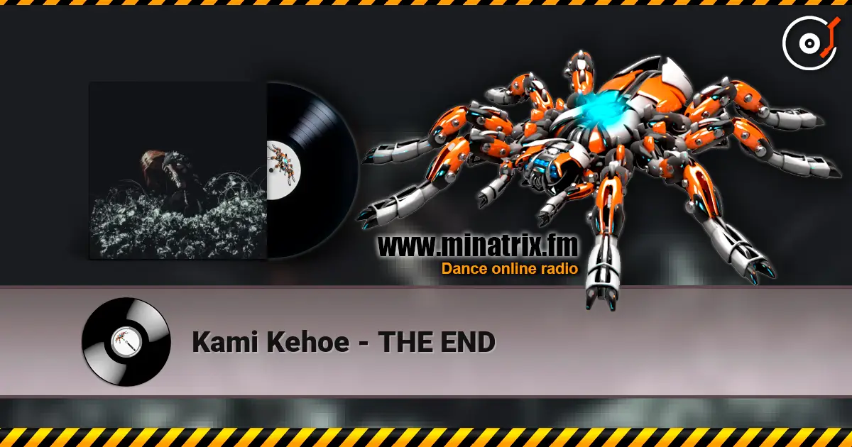 Kami Kehoe - THE END escuchar online en alta calidad | Minatrix.FM