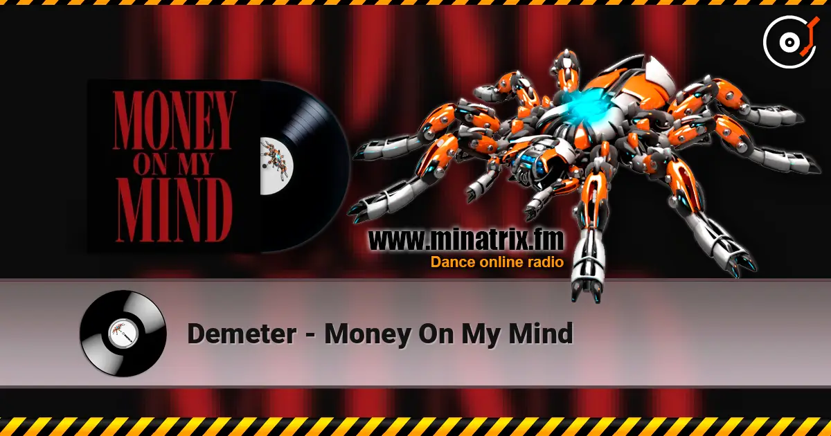 Demeter - Money On My Mind escuchar online en alta calidad | Minatrix.FM