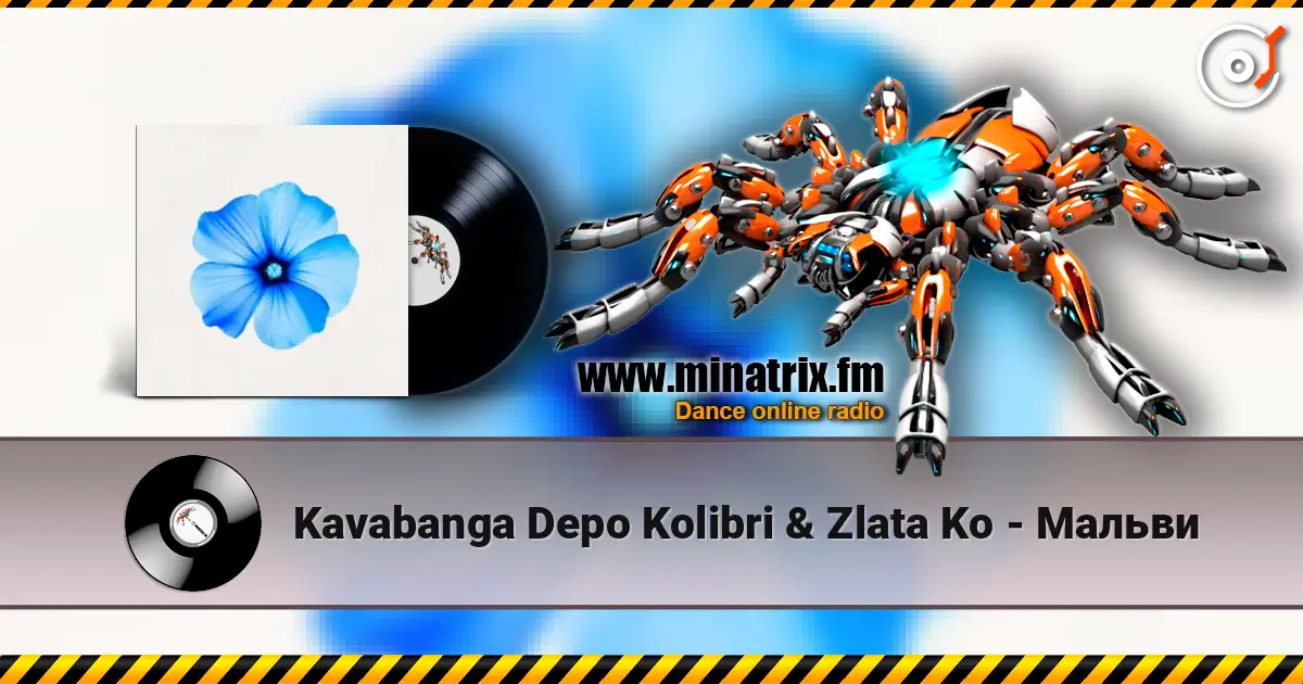 Kavabanga Depo Kolibri & Zlata Ko - Мальви 高品质在线收听 | Minatrix.FM