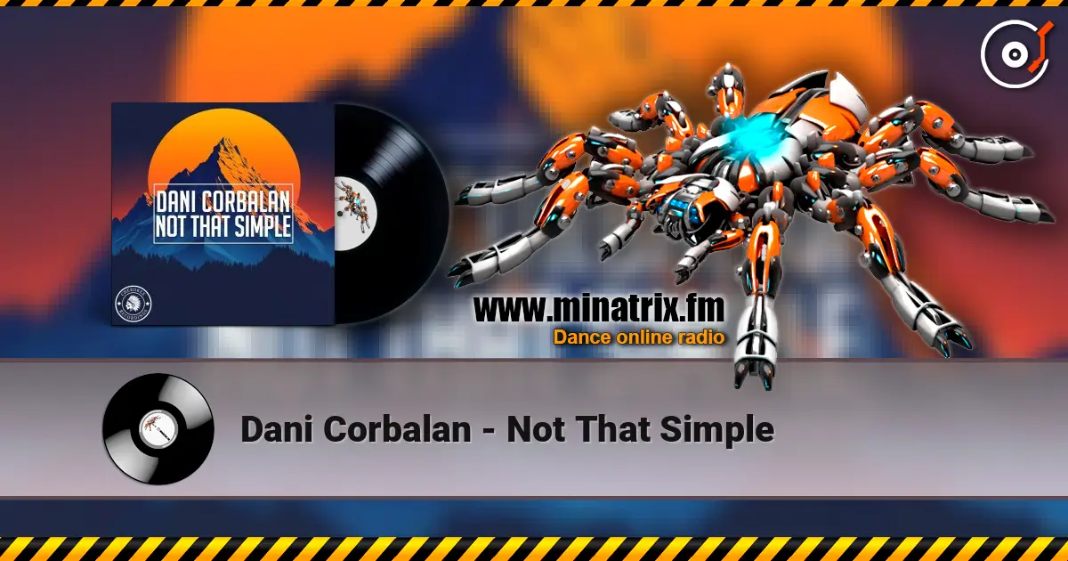 Dani Corbalan - Not That Simple 高品质在线收听 | Minatrix.FM