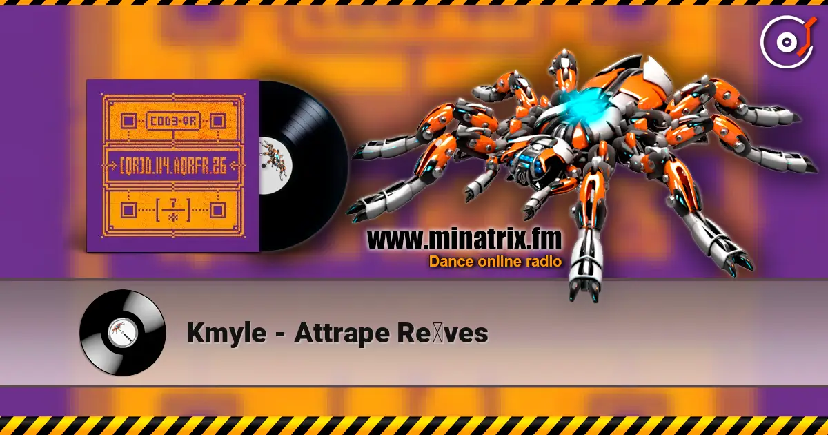 Kmyle - Attrape Rêves жоғары сапада онлайн тыңдау | Minatrix.FM