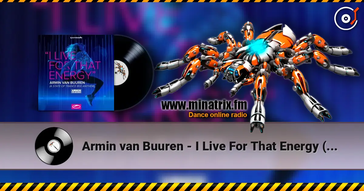 Armin van Buuren - I Live For That Energy (Extended Mix) 高品质在线收听 | Minatrix.FM