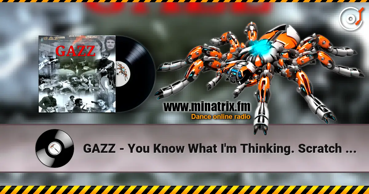 GAZZ - You Know What I'm Thinking. Scratch Demo 1979 жоғары сапада онлайн тыңдау | Minatrix.FM