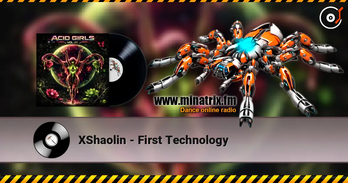 XShaolin - First Technology жоғары сапада онлайн тыңдау | Minatrix.FM