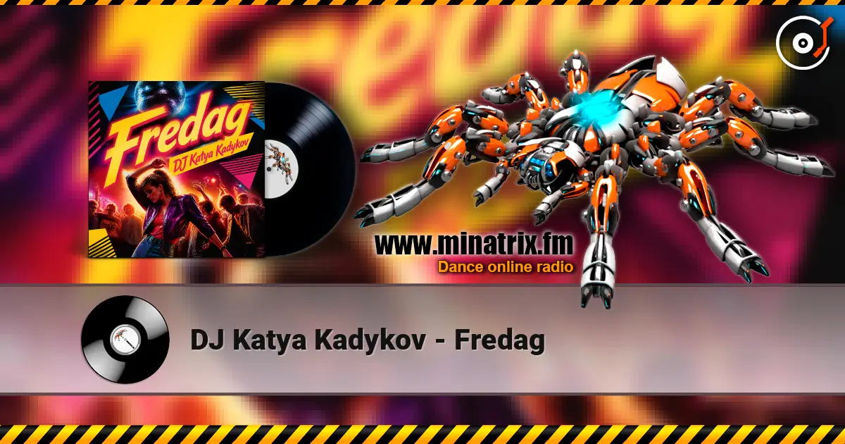 DJ Katya Kadykov - Fredag жоғары сапада онлайн тыңдау | Minatrix.FM
