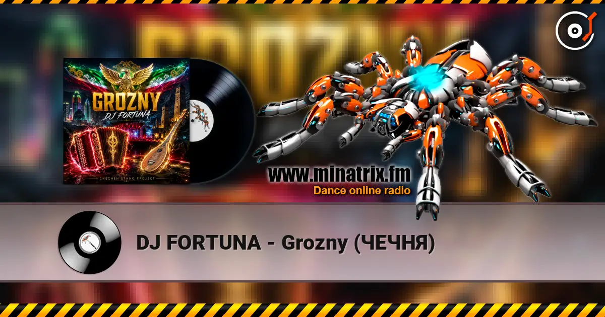 DJ FORTUNA - Grozny (ЧЕЧНЯ) жоғары сапада онлайн тыңдау | Minatrix.FM