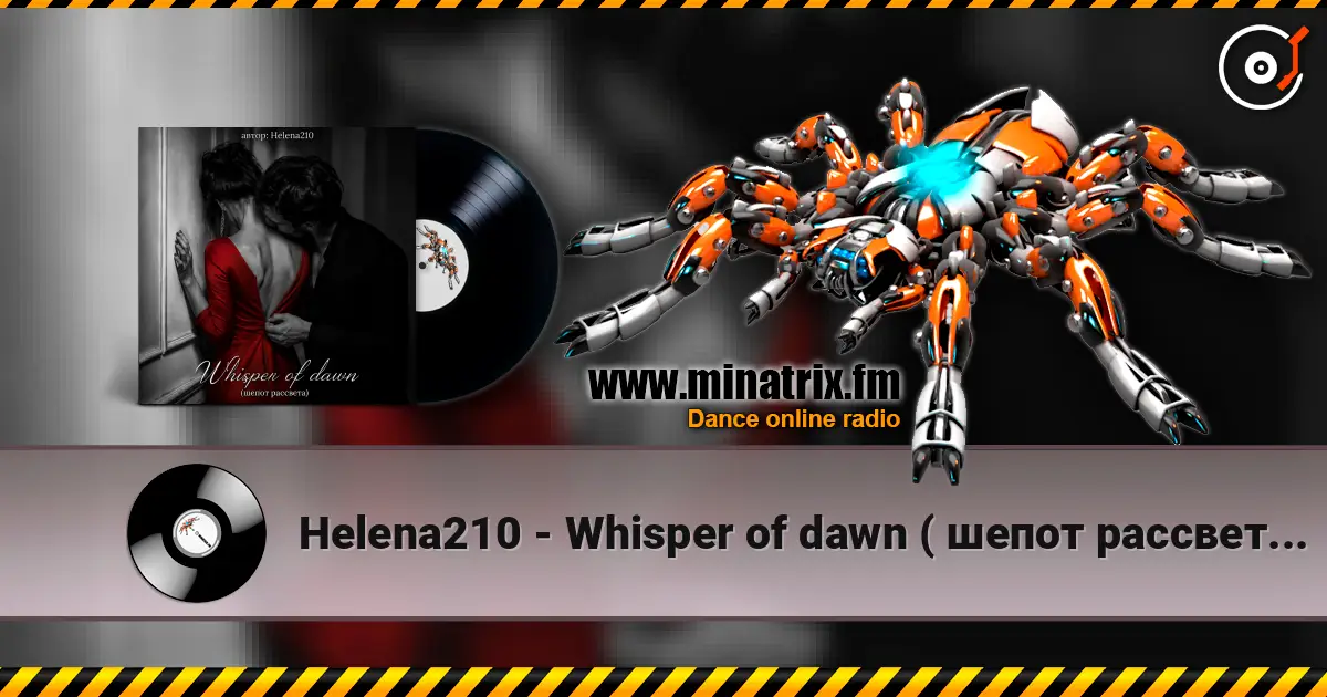 Helena210 - Whisper of dawn ( шепот рассвета)🔥❤️ жоғары сапада онлайн тыңдау | Minatrix.FM
