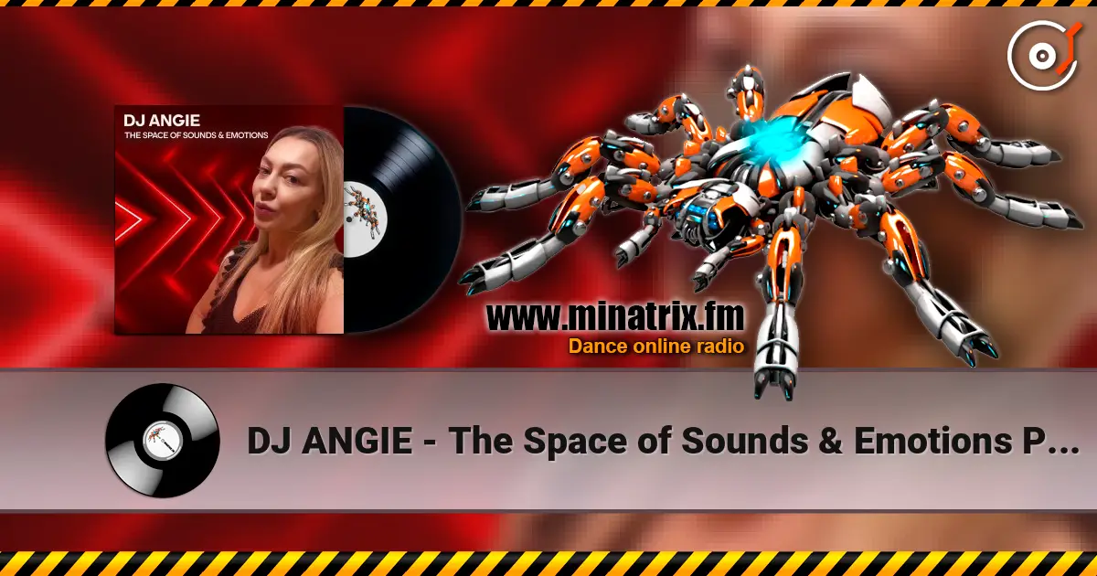 DJ ANGIE - The Space of Sounds & Emotions Podcast #13 жоғары сапада онлайн тыңдау | Minatrix.FM