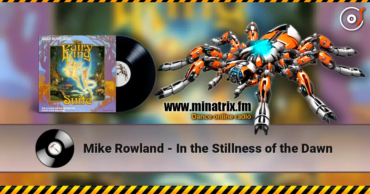 Mike Rowland - In the Stillness of the Dawn жоғары сапада онлайн тыңдау | Minatrix.FM