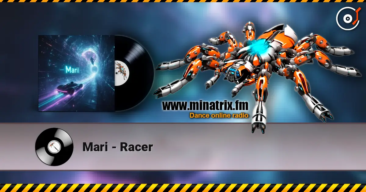 Mari - Racer жоғары сапада онлайн тыңдау | Minatrix.FM