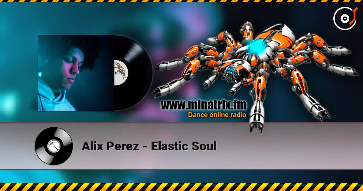 Alix Perez - Elastic Soul online in hoher Qualität hören | Minatrix.FM