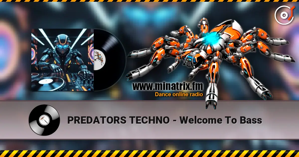 PREDATORS TECHNO - Welcome To Bass жоғары сапада онлайн тыңдау | Minatrix.FM