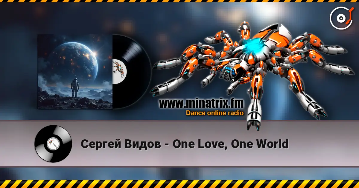 Сергей Видов - One Love, One World жоғары сапада онлайн тыңдау | Minatrix.FM