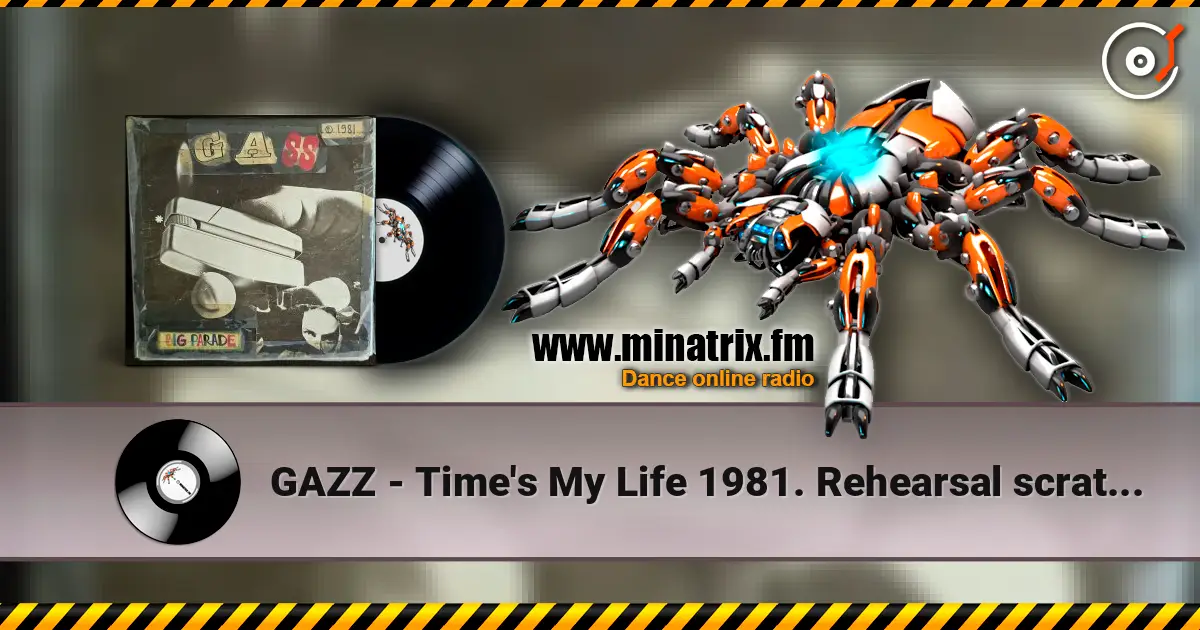 GAZZ - Time's My Life 1981. Rehearsal scratch demo. Restored & remastered 2026. жоғары сапада онлайн тыңдау | Minatrix.FM