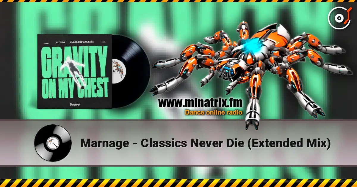 Marnage - Classics Never Die (Extended Mix) 高品质在线收听 | Minatrix.FM