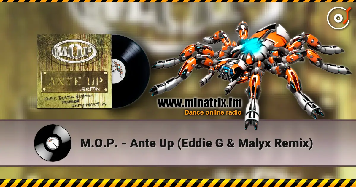 M.O.P. - Ante Up (Eddie G & Malyx Remix) жоғары сапада онлайн тыңдау | Minatrix.FM
