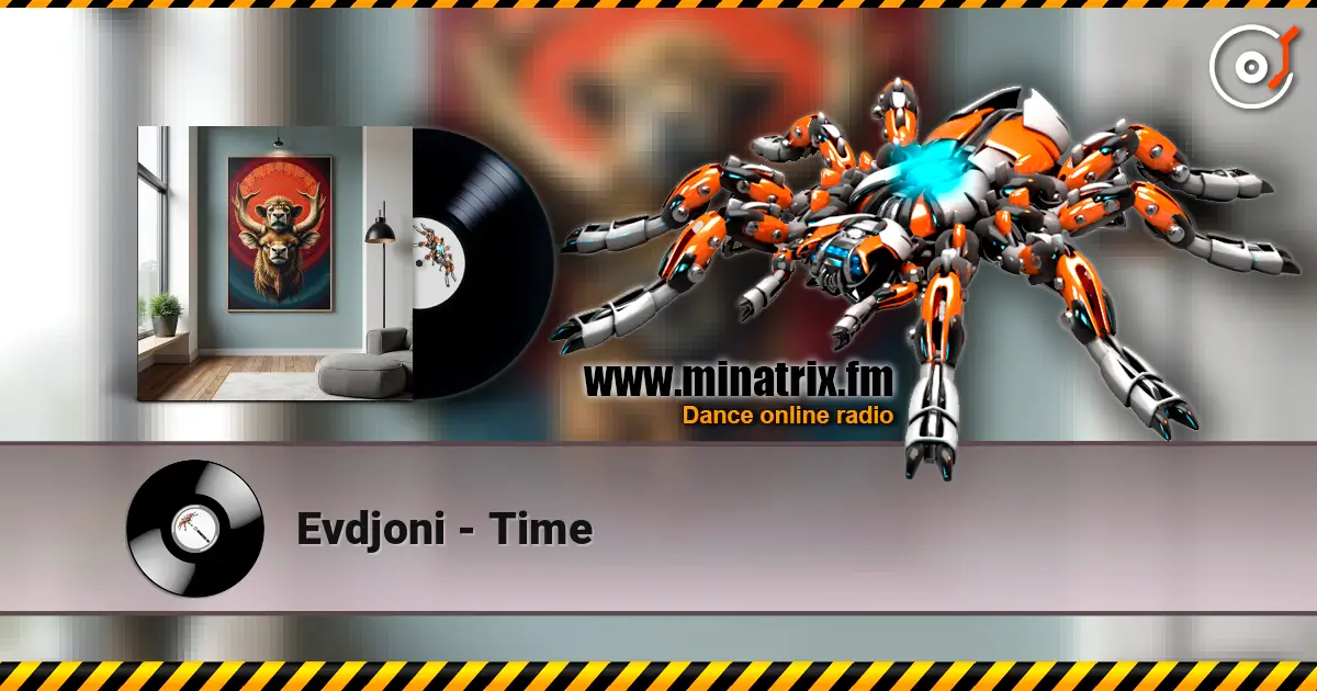 Evdjoni - Time жоғары сапада онлайн тыңдау | Minatrix.FM