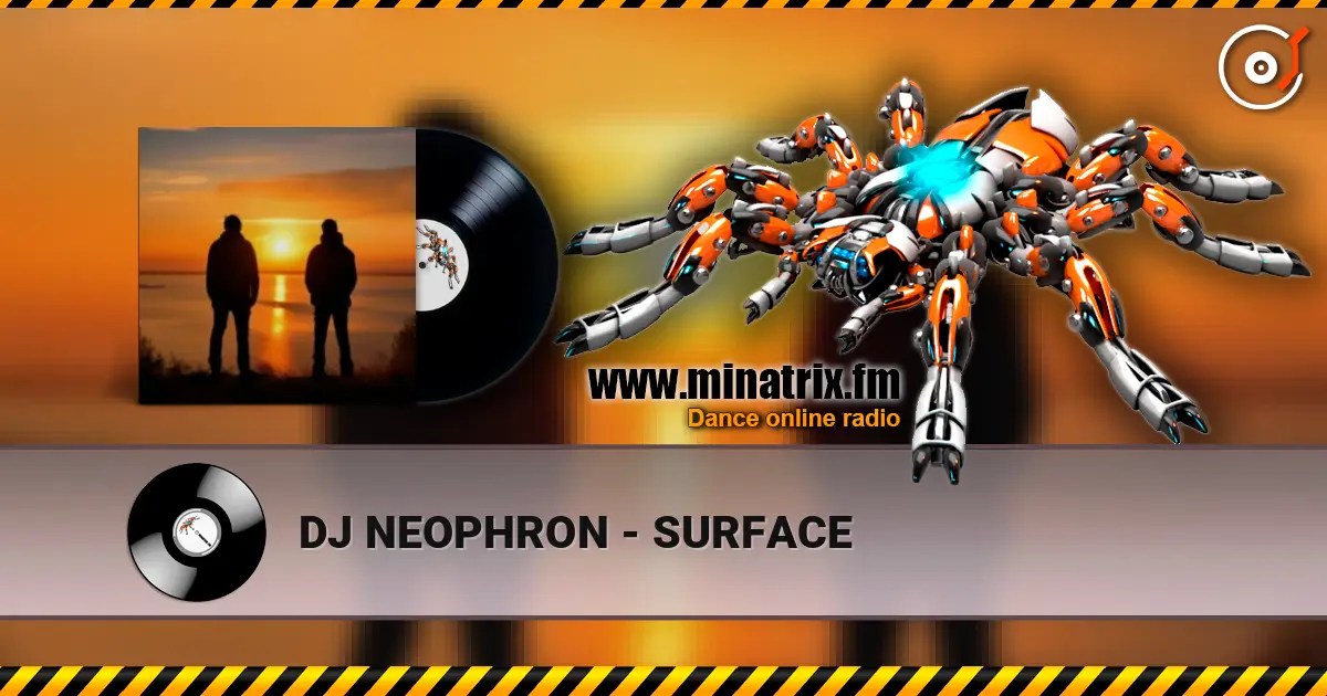 DJ NEOPHRON - SURFACE жоғары сапада онлайн тыңдау | Minatrix.FM