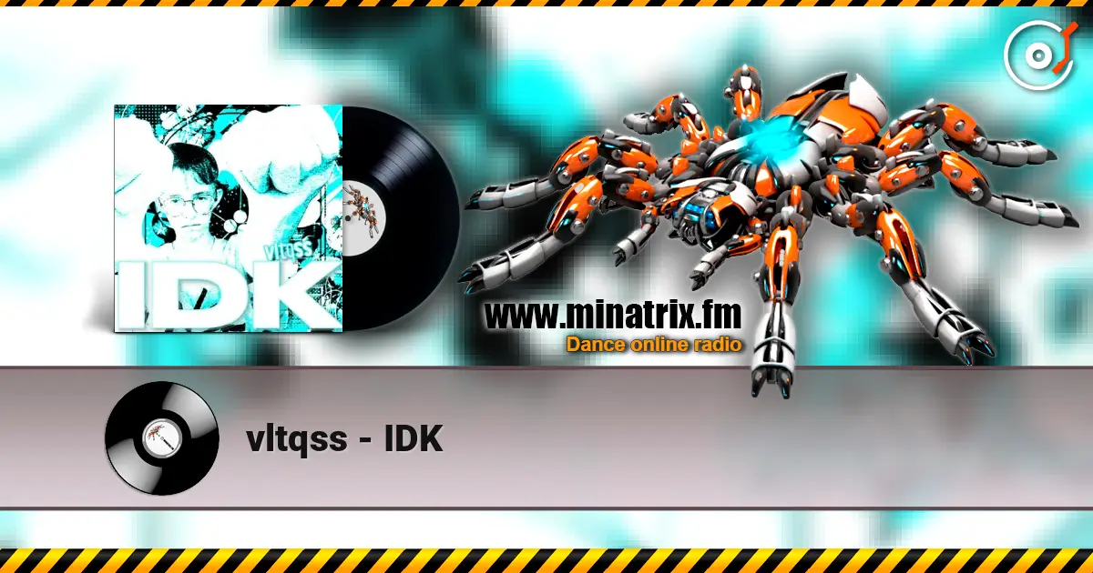 vltqss - IDK жоғары сапада онлайн тыңдау | Minatrix.FM