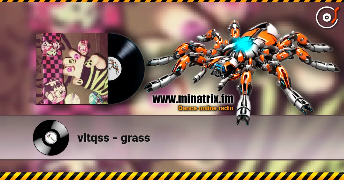 vltqss - grass жоғары сапада онлайн тыңдау | Minatrix.FM