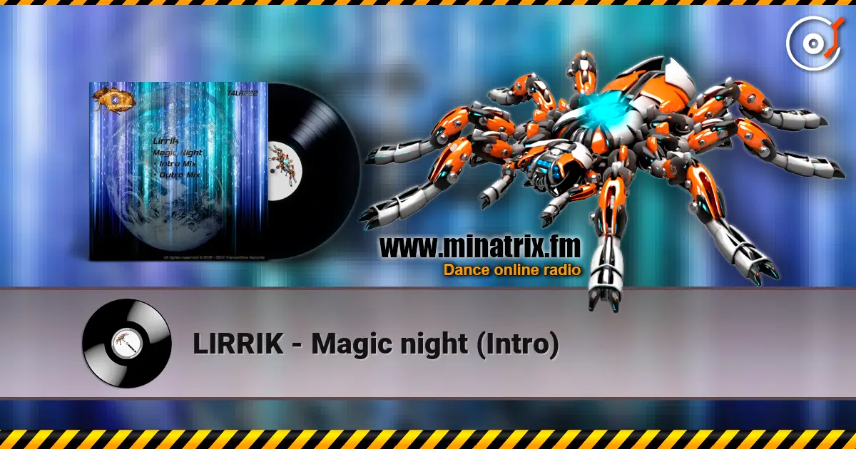 LIRRIK - Magic night (Intro) жоғары сапада онлайн тыңдау | Minatrix.FM