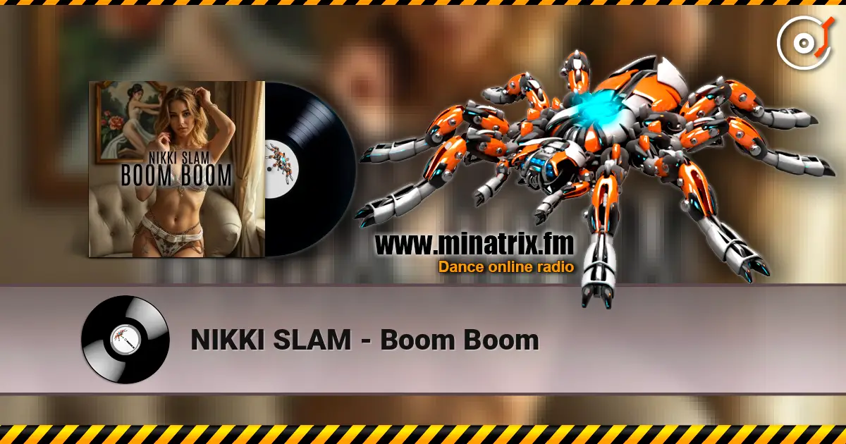 NIKKI SLAM - Boom Boom жоғары сапада онлайн тыңдау | Minatrix.FM