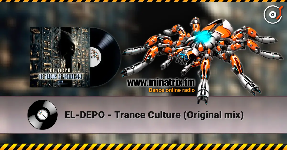 EL-DEPO - Trance Culture (Original mix) жоғары сапада онлайн тыңдау | Minatrix.FM