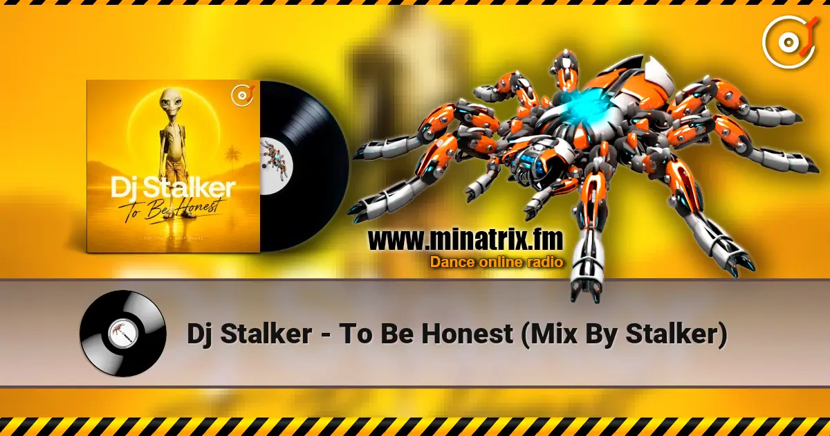 Dj Stalker - To Be Honest (Mix By Stalker) жоғары сапада онлайн тыңдау | Minatrix.FM